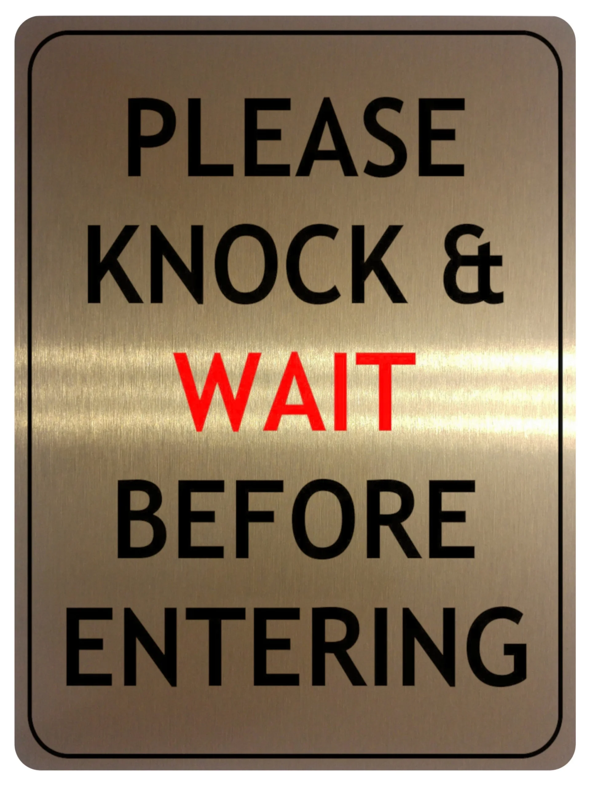 1033 Please Knock amp WAIT BEFORE ENTERING Metal Aluminium Plaque 
