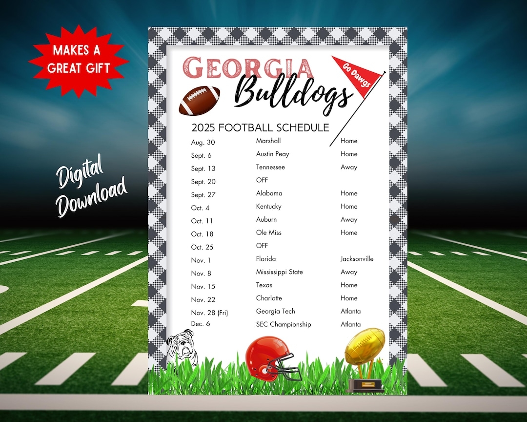 2025 Georgia Football Schedule GA Football Games Printable Schedule Instant Download Bulldogs Fans Etsy 2025 Georgia Football Schedule GA Football Games Printable Schedule Instant Download Bulldogs Fans Etsy