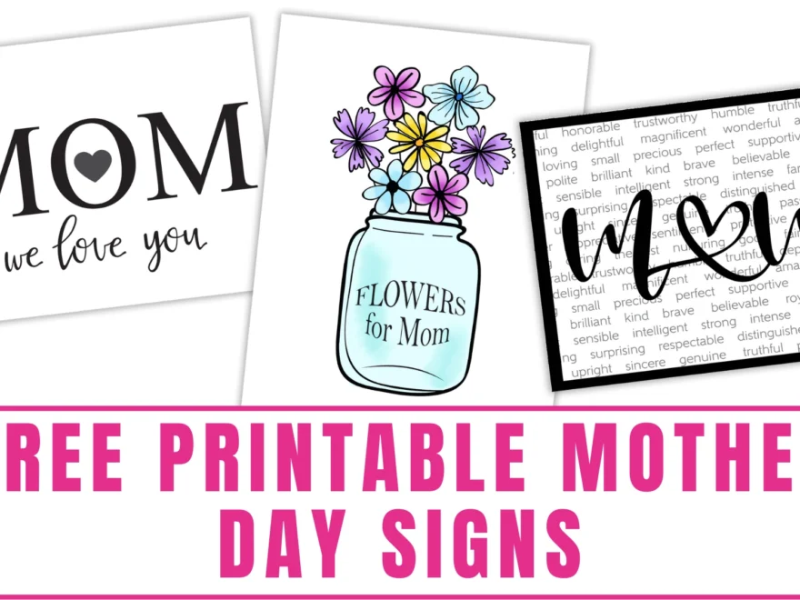 3 Free Printable Mother s Day Signs