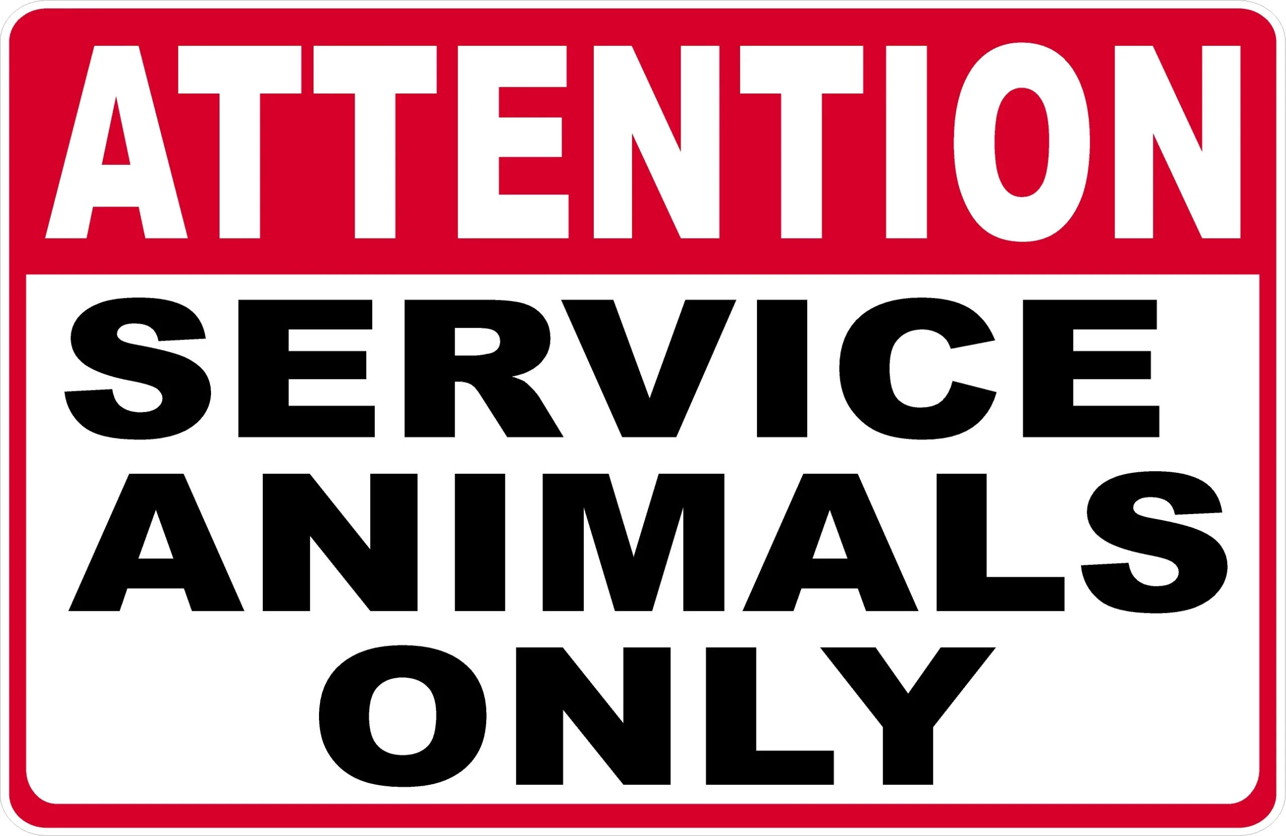 Attention Service Animals Only Sign Signs By Salagraphics