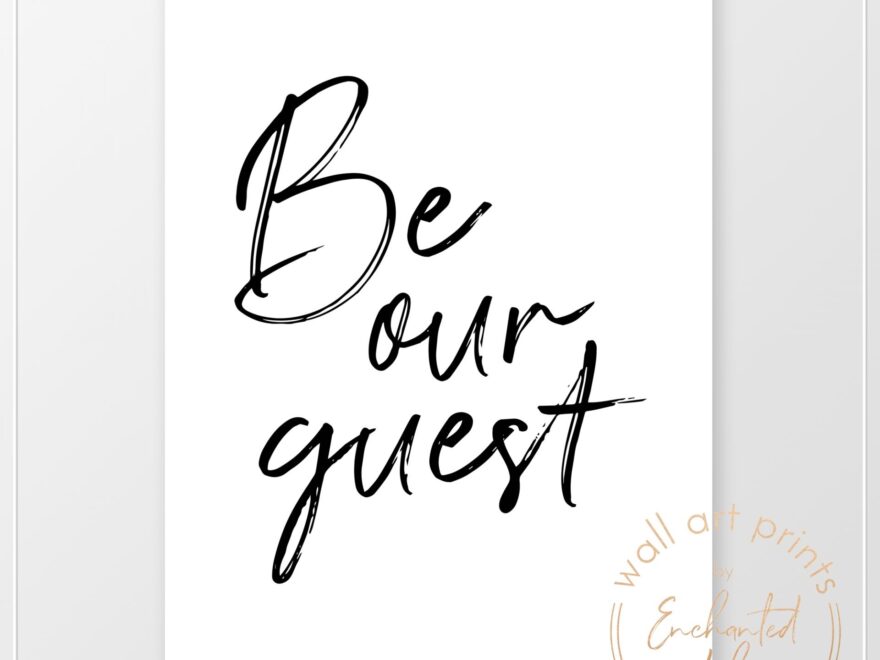 Be Our Guest Print Fun Printable Or Printed Wall Art