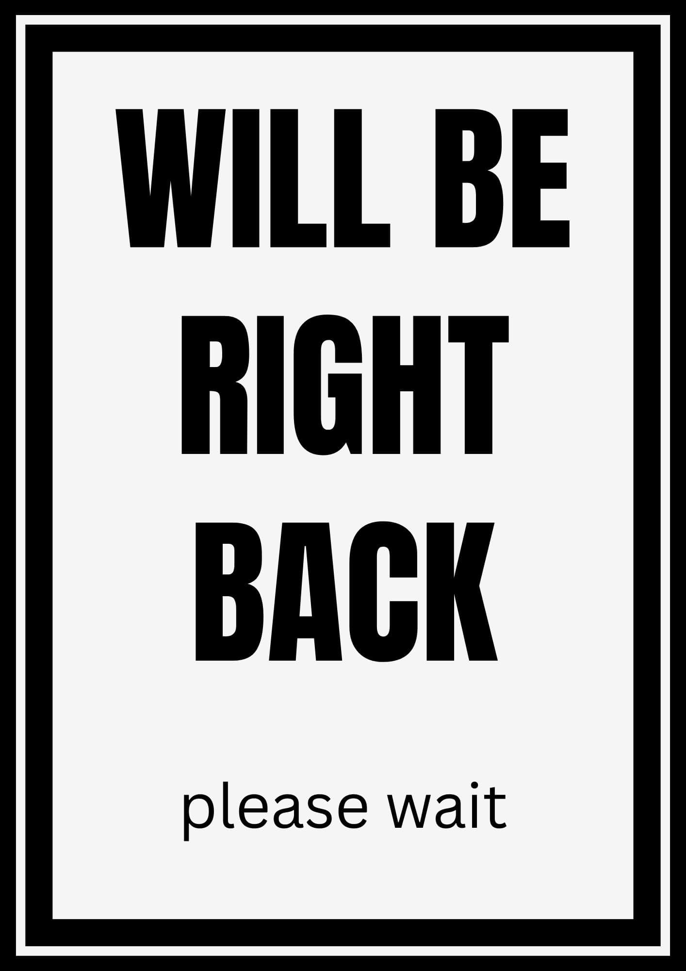 Be Right Back Sign Printable 20 Free Designs The Pink Craft Box Be Right Back Sign Printable 20 Free Designs The Pink Craft Box