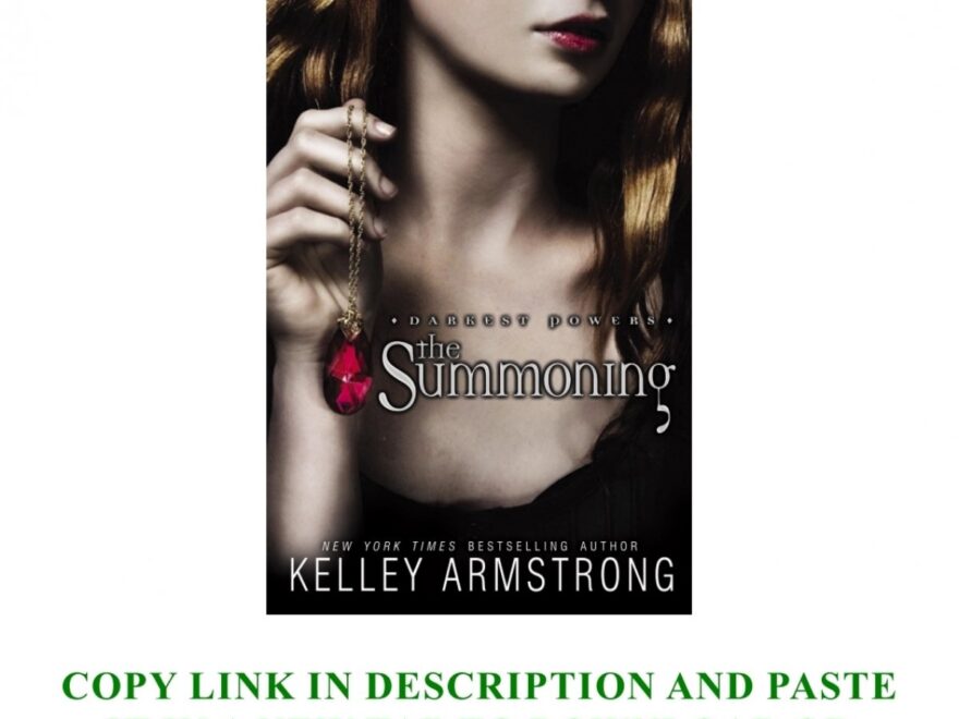DOWNLOAD Free PDF The Darkest Powers Series Book 1 The Summoning BY Kelley Armstrong