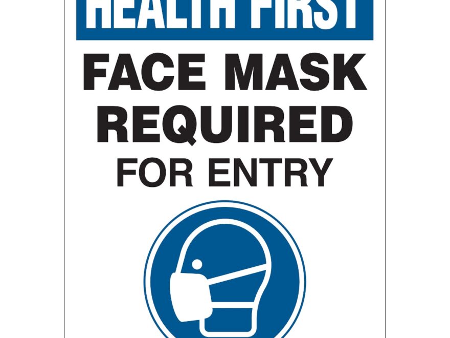 Electromark HEALTH FIRST Face Mask Required For Entry Sign
