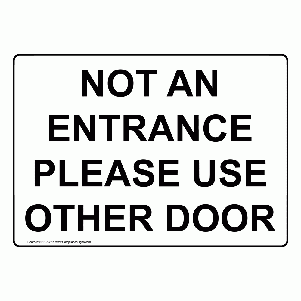Enter Exit No Admittance Sign Not An Entrance Please Use Other Enter Exit No Admittance Sign Not An Entrance Please Use Other