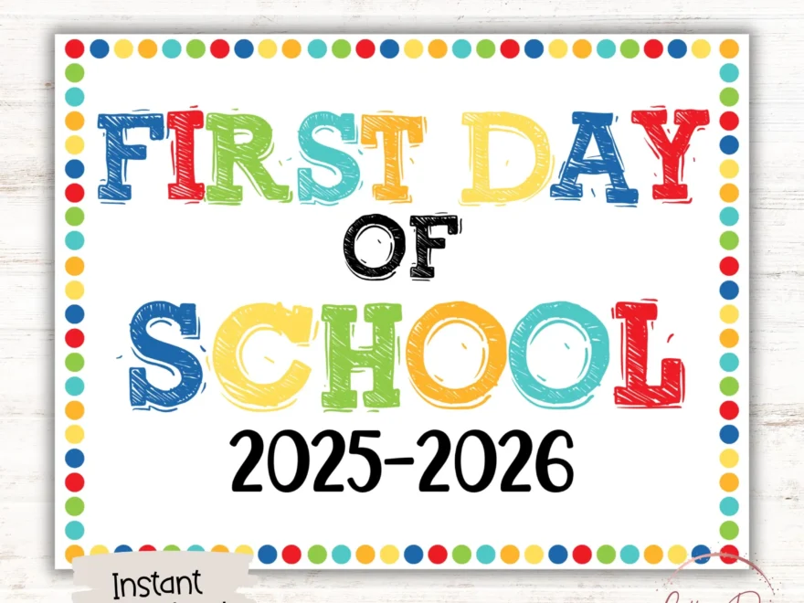 First Day Of School 2025 2026 Printable First Day Of School Sign