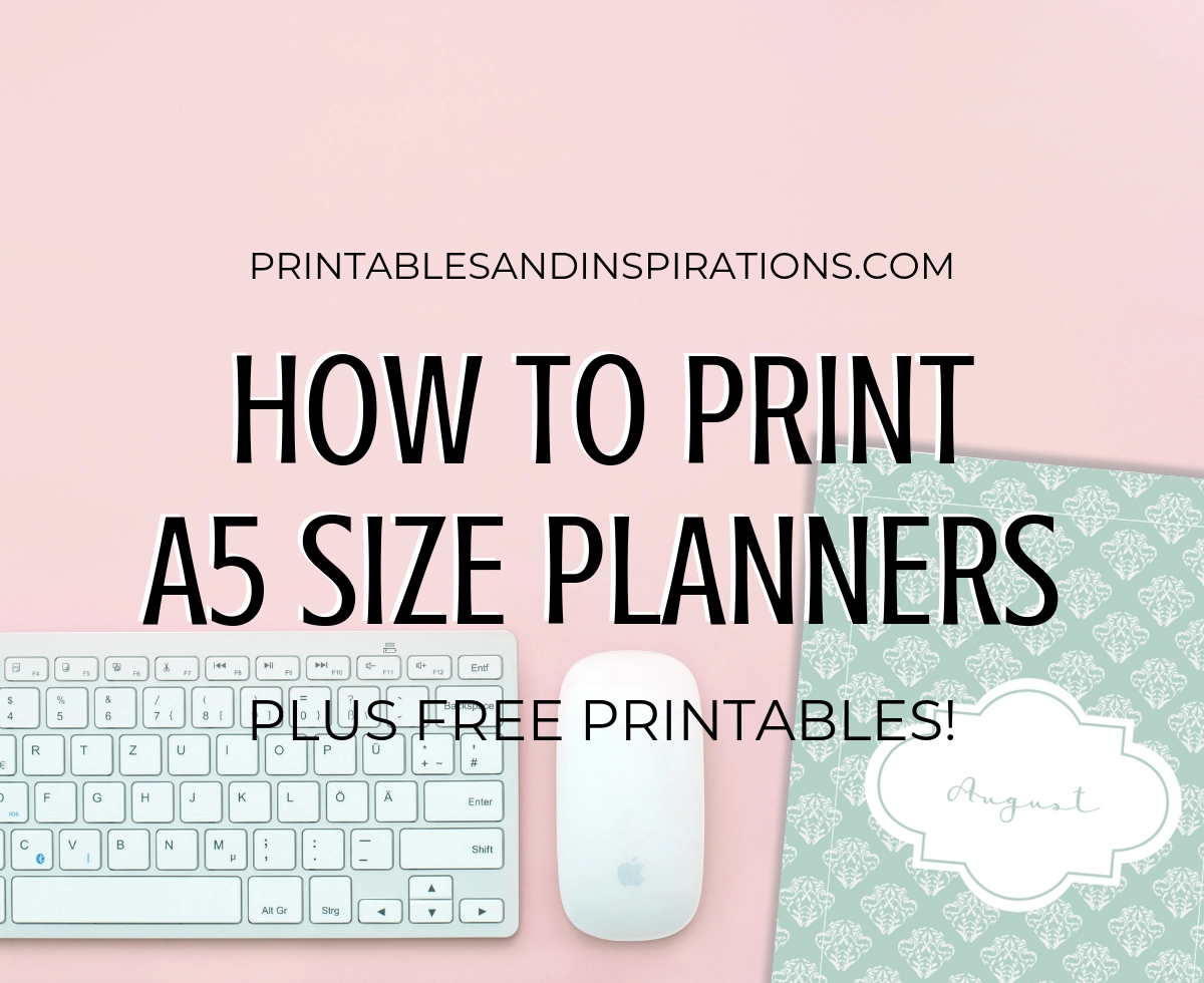 How To Print A5 Size Planner Inserts Free Printables 