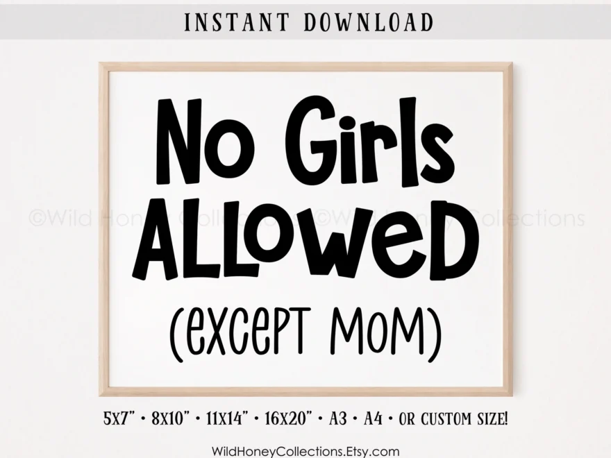 No Girls Allowed Except Mom Printable Sign Boys Room Wall Art INSTANT DIGITAL DOWNLOAD Etsy