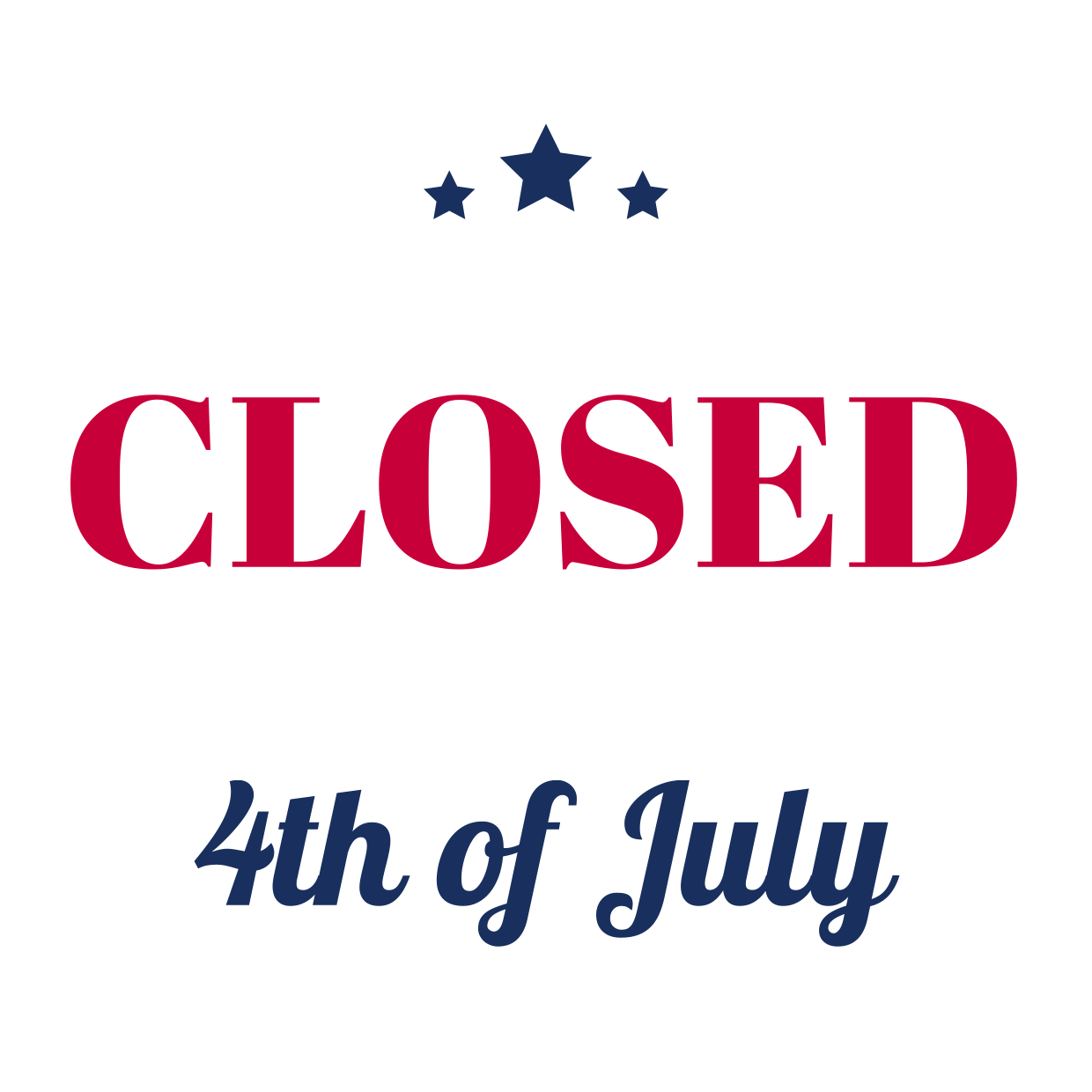 Red Blue Note With Stars 4th Of July Closed Sign Template Square Signs