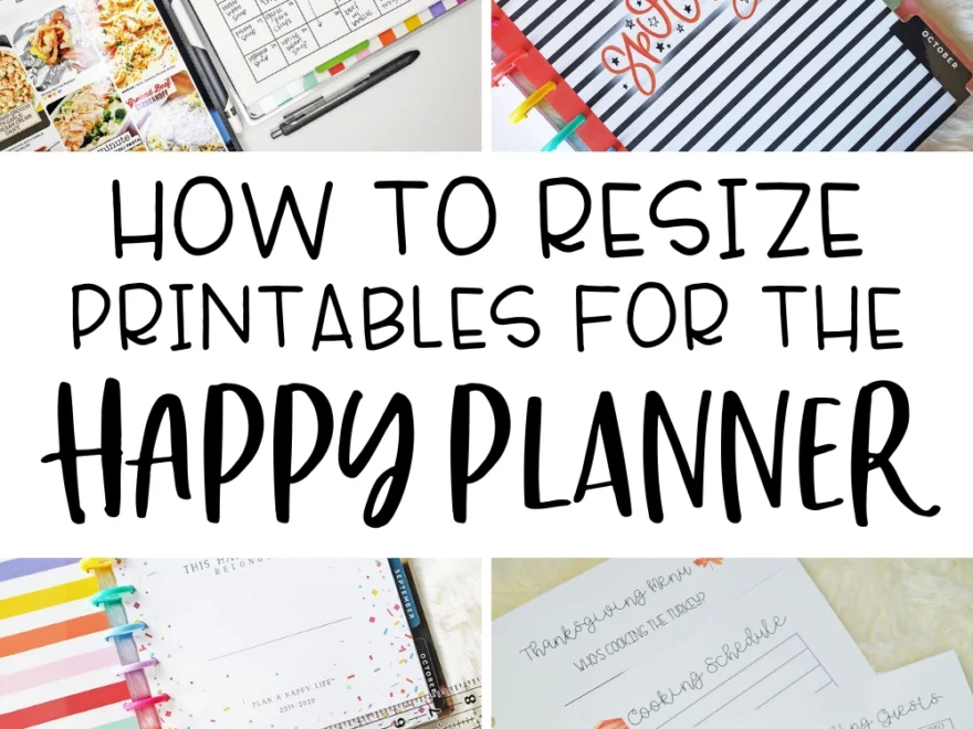Resize Printables For The Classic Happy Planner Planning Inspired