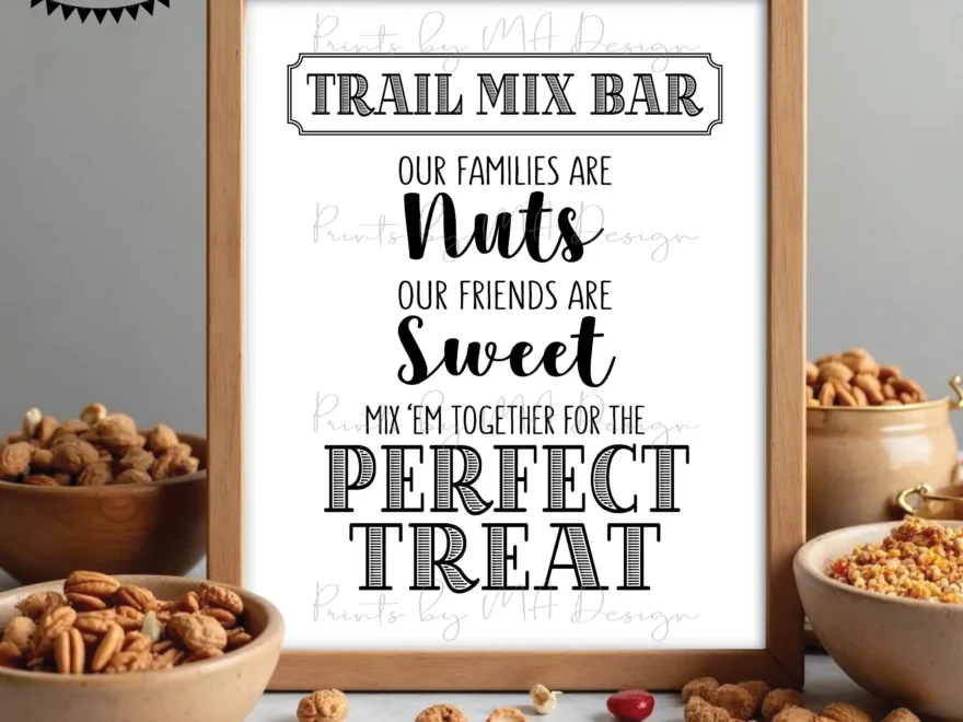 Trail Mix Bar Sign Families Are Nuts Friends Are Sweet Mix em For