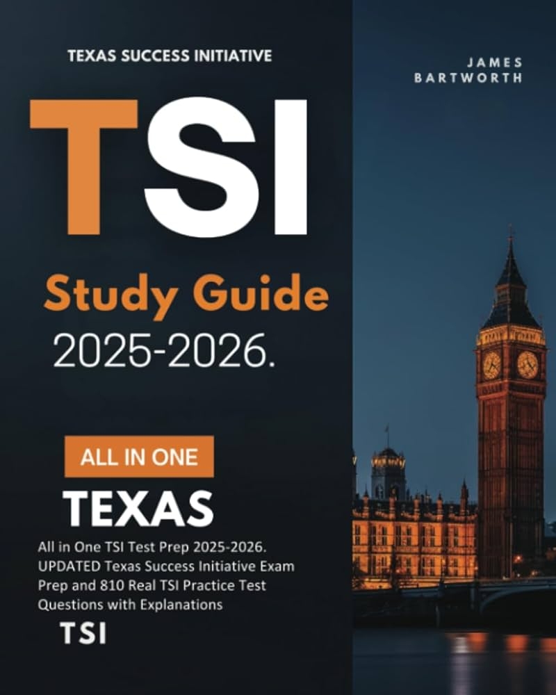 TSI Study Guide 2025 2026 Texas All In One TSI Test Prep 2025 TSI Study Guide 2025 2026 Texas All In One TSI Test Prep 2025