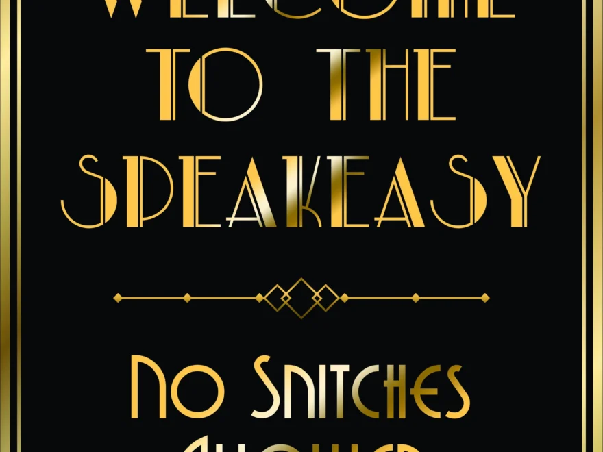 Welcome To Speakeasy No Snitches Allowed Gatsby Sign Printable